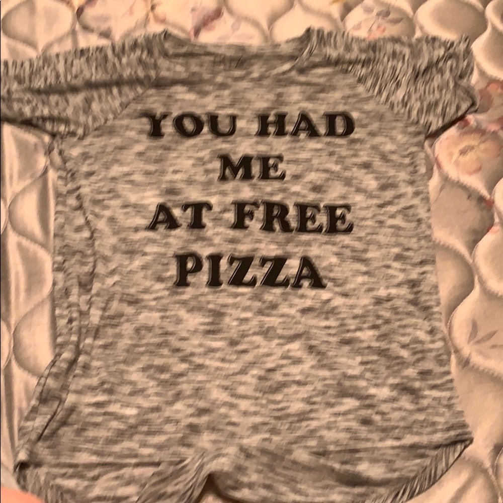 “you had me at free pizza” t shirt